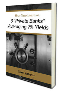 3 “Private Banks” Averaging 7% Yields